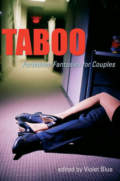 Taboo Forbidden Fantasies For Couples By Violet Blue Ebook Barnes