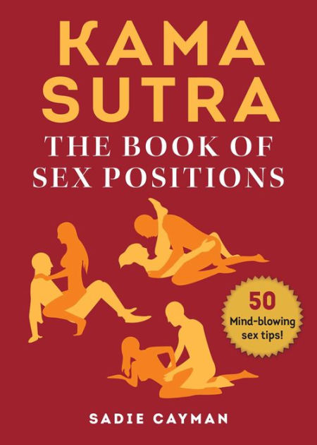 Kama Sutra The Book Of Sex Positions By Sadie Cayman Paperback