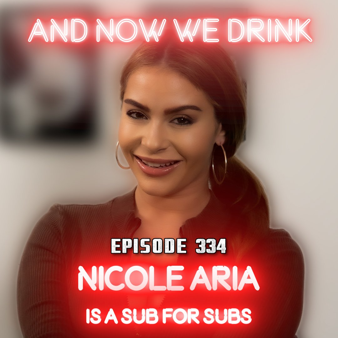 Nicole Aria Completely Unfiltered On And Now We Drink — And Now We Drink