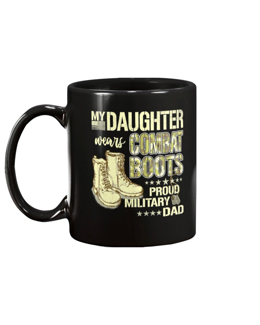 My Daughter Wears Combat Boots Proud Military Dad Mug Teehall