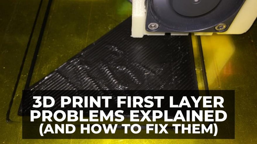 3d Print First Layer Problems Explained With Fixes 3dsourced