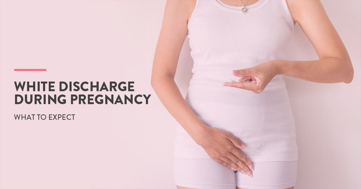 How To Deal With White Discharge During Pregnancy Ck Birla Hospital