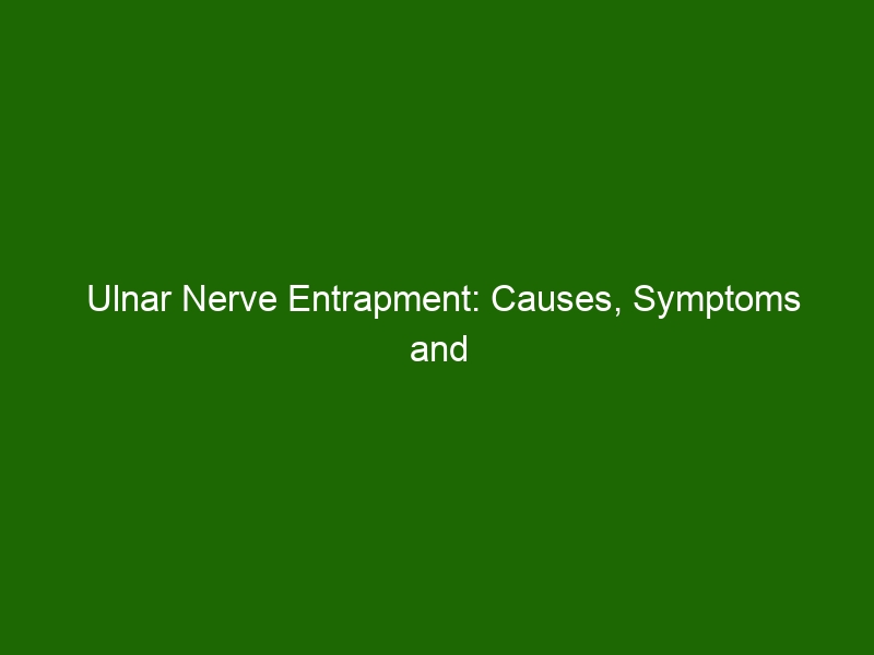 Ulnar Nerve Entrapment Causes Symptoms And Treatment Options Health