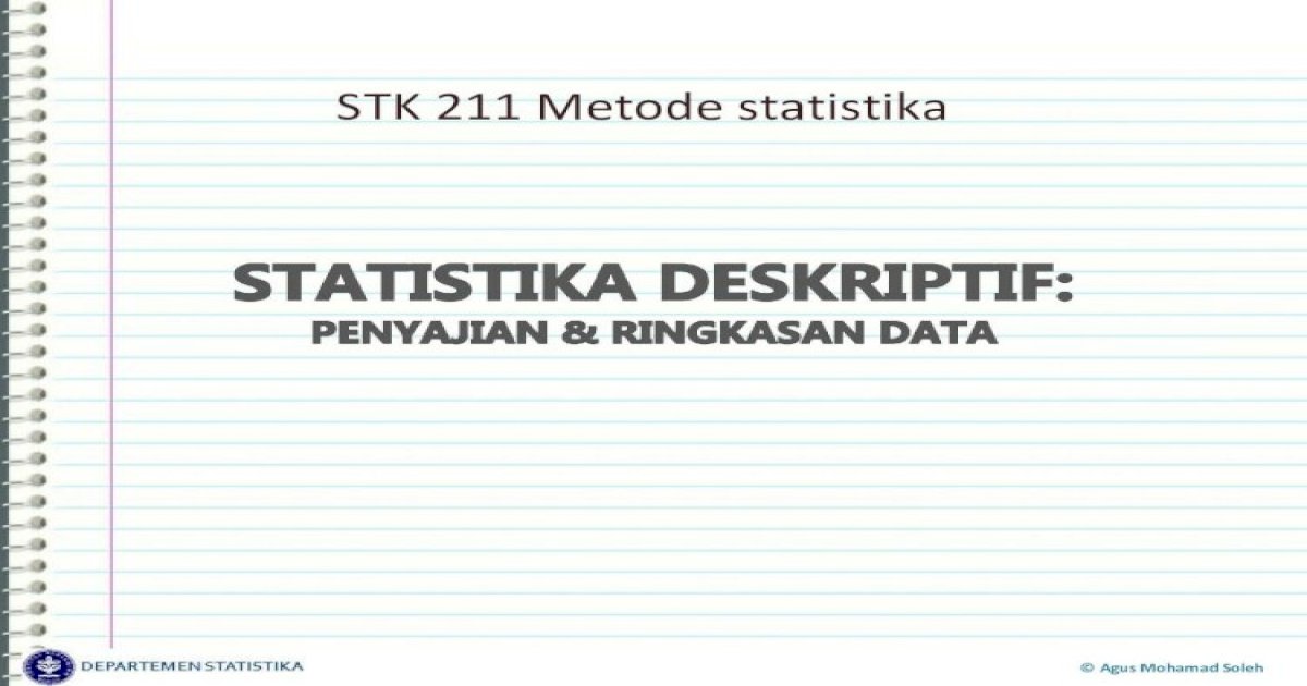 Stk 211 Metode Statistika Statipbacid 2 Statistika · • Secara