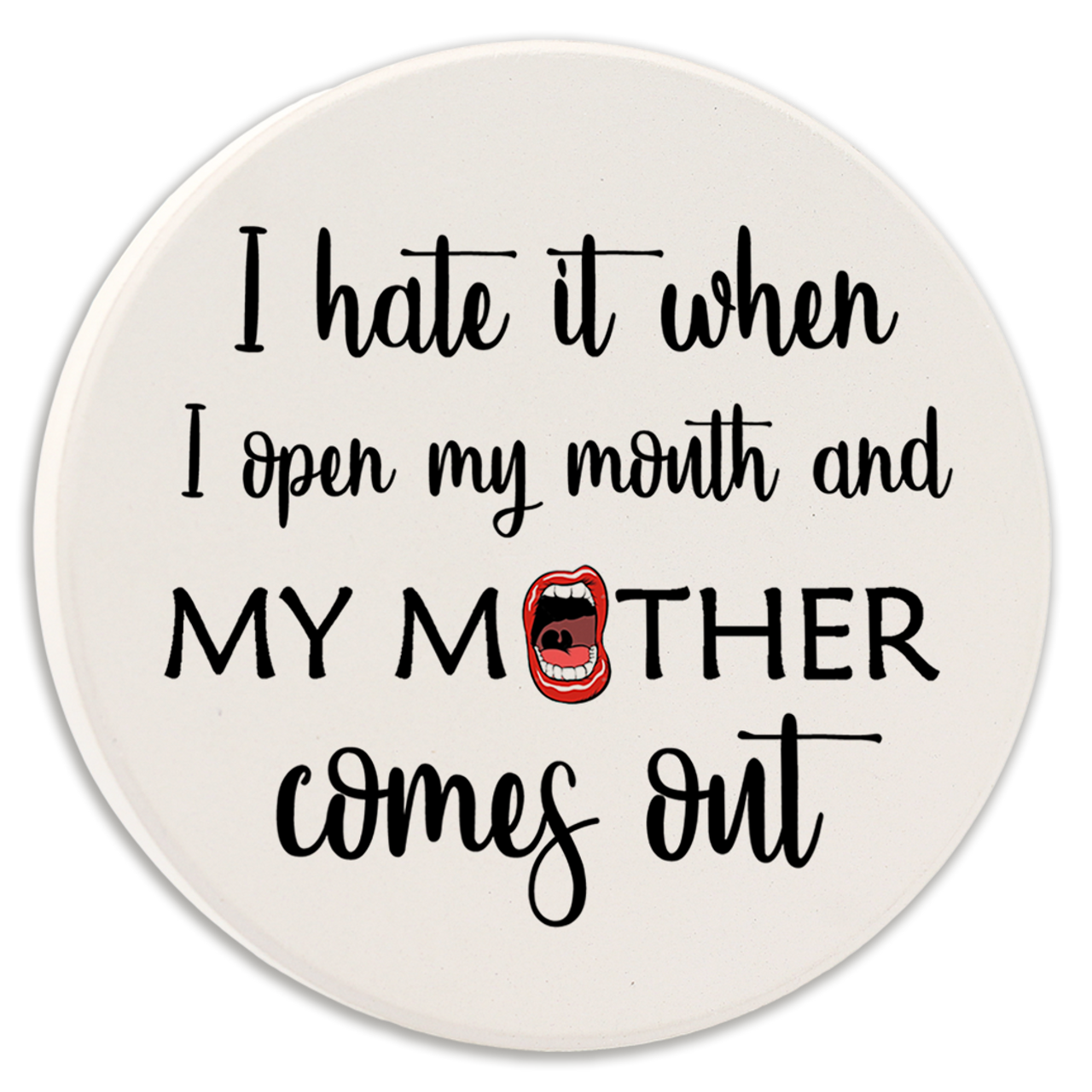 My Mother Comes Out Car Coaster Magnet Tipsy Coasters And Ts