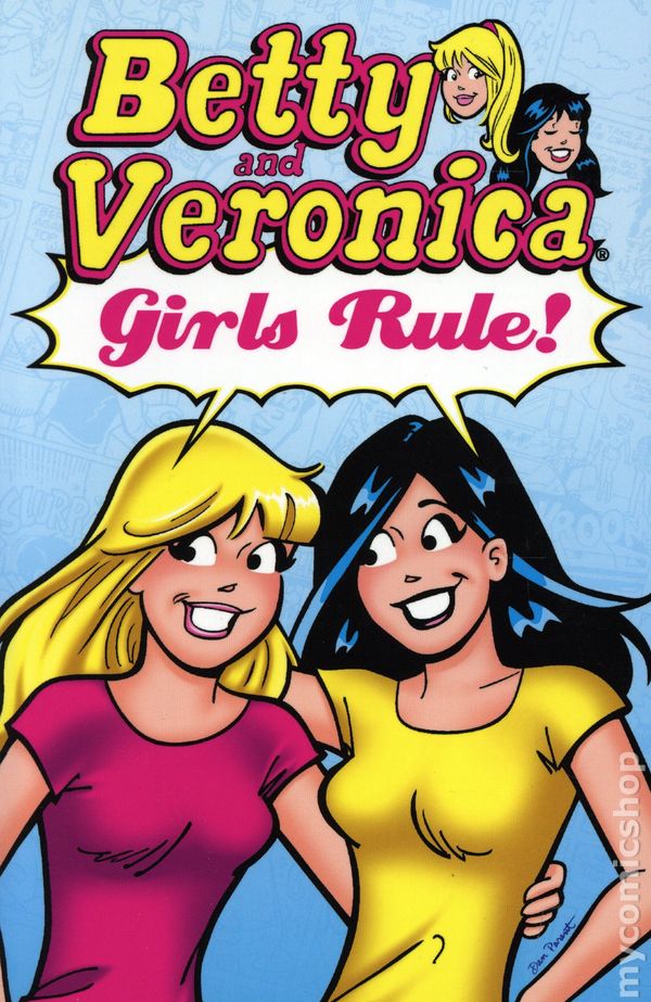 Betty And Veronica Girls Rule Tpb 2016 Archie Comics Comic Books