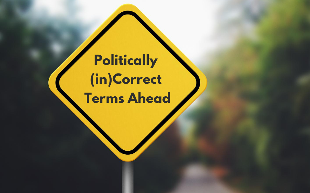 The Top 20 Questions On Politically Correct Terms With Answers