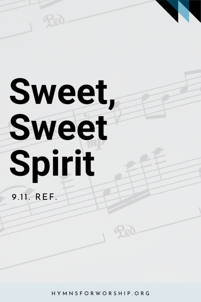 Sdah 262 Sweet Sweet Spirit Hymns For Worship