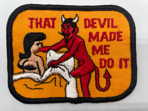 That Devil Made Me Do It Vintage Patch Nos Sex Funny Hot Rat Rod 70s Ebay
