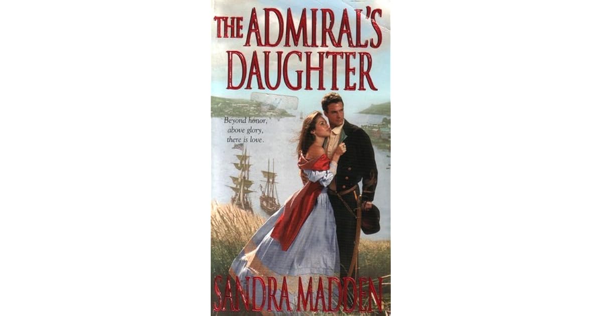The Admirals Daughter Men Of Annapolis 1 By Sandra Madden