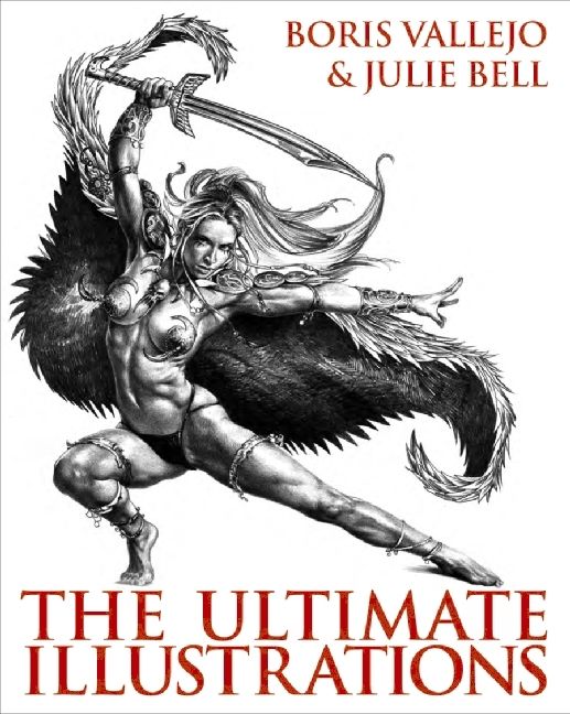 Boris Vallejo And Julie Bell The Ultimate Illustrations