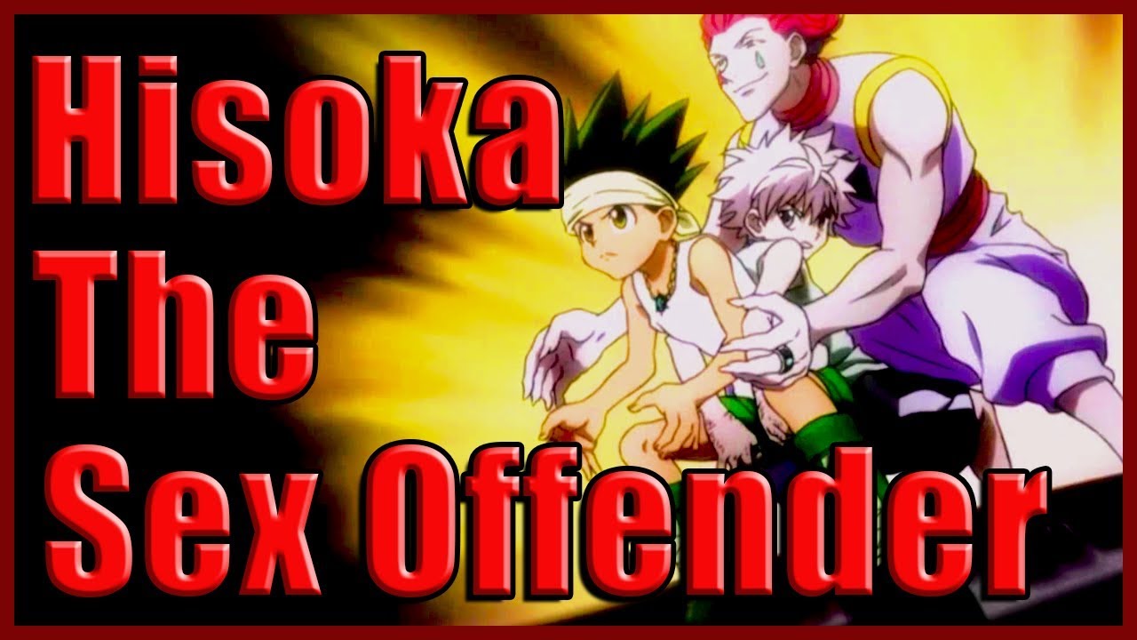 Hisoka The Sex Offender Hunter X Hunter Memes Youtube
