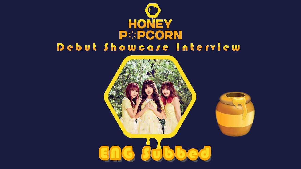 Honey Popcorn Debut Showcase Interview Part 1 Eng Sub Youtube