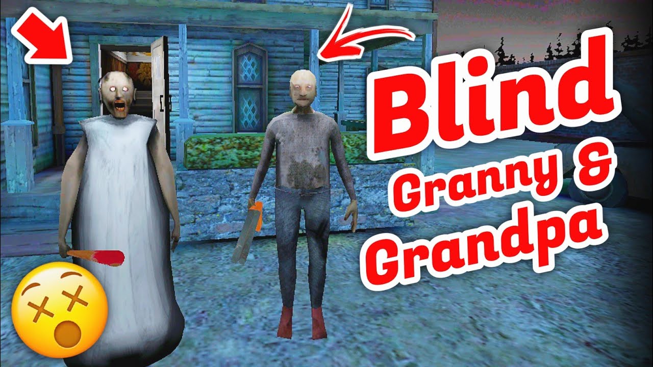 Blind Granny And Grandpa 😂😂 Granny 3 Youtube
