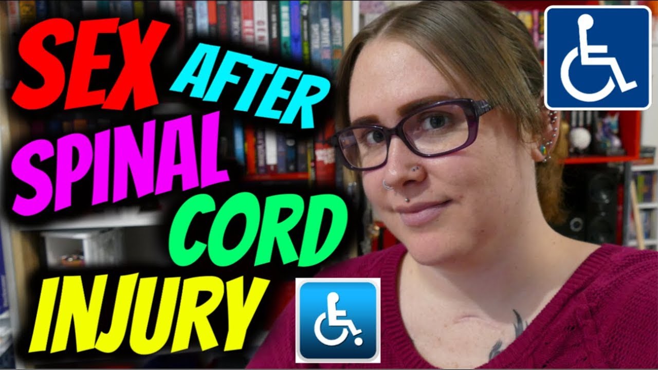 How Sex Feels After A Spinal Cord Injury Life As A Quadriplegic Youtube