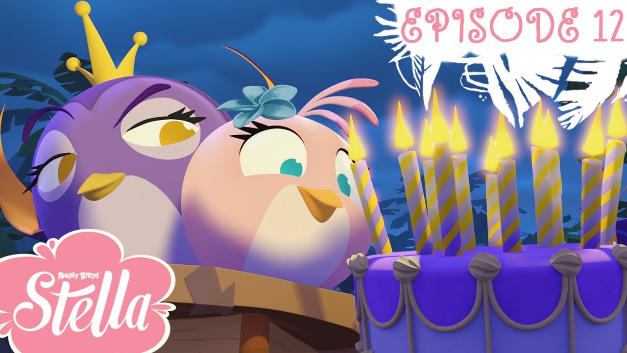 Angry Birds Stella Dont Steal My Birthday S1 Ep12 Youtube
