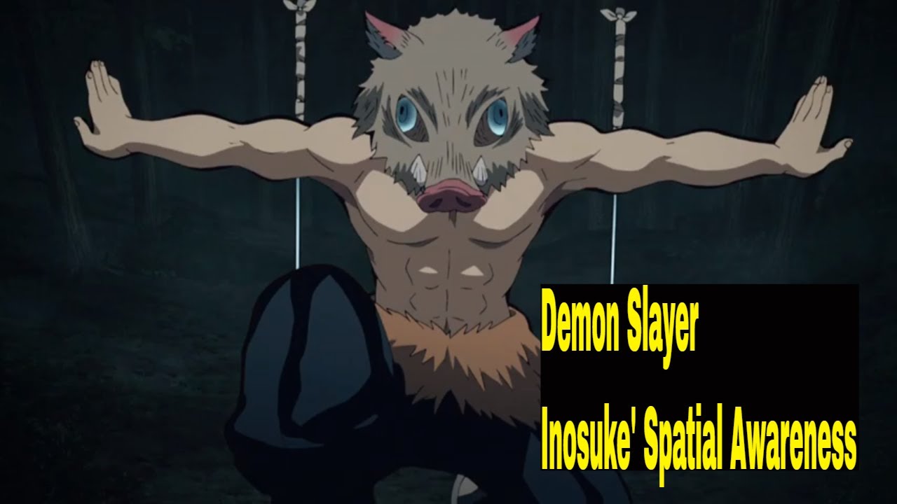 Demon Slayer Inosuke Spatial Awareness Youtube