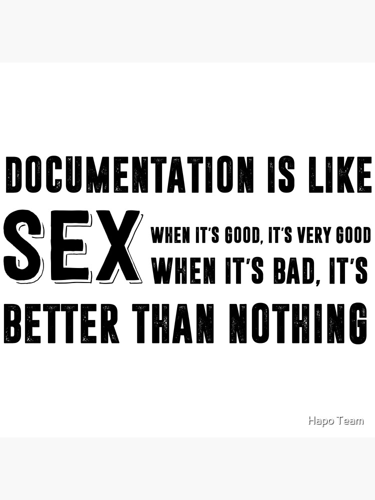 Documentation Is Like Sex Funny Programming Meme Poster For Sale By