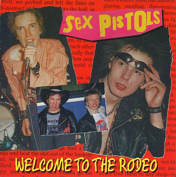 Sex Pistols Welcome To The Rodeo Cd Discogs