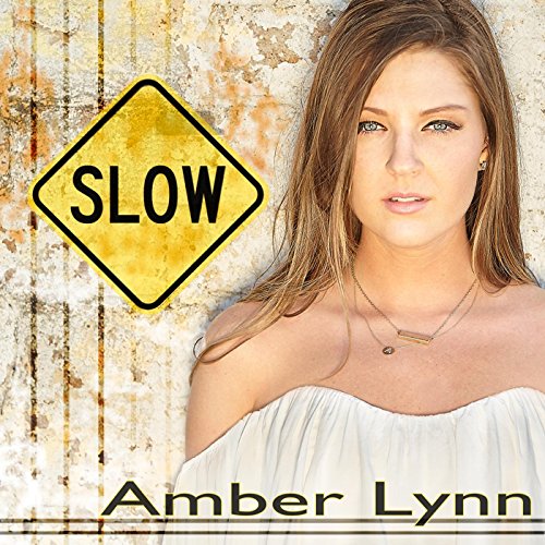 Slow By Amber Lynn On Amazon Music
