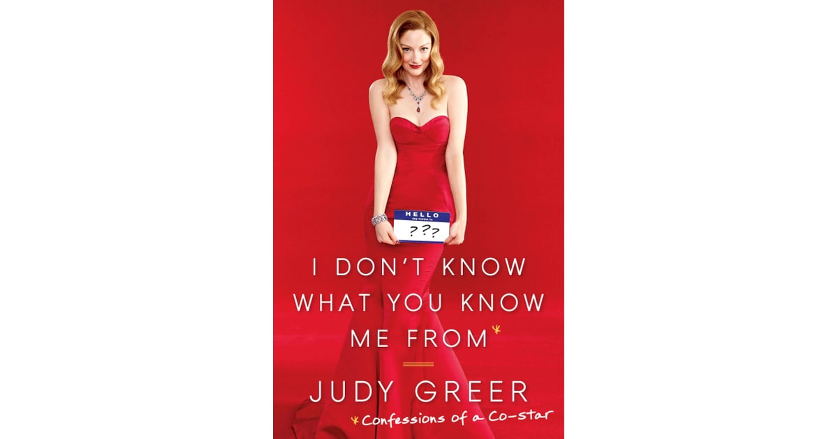 I Dont Know What You Know Me From By Judy Greer Books By Celebrity