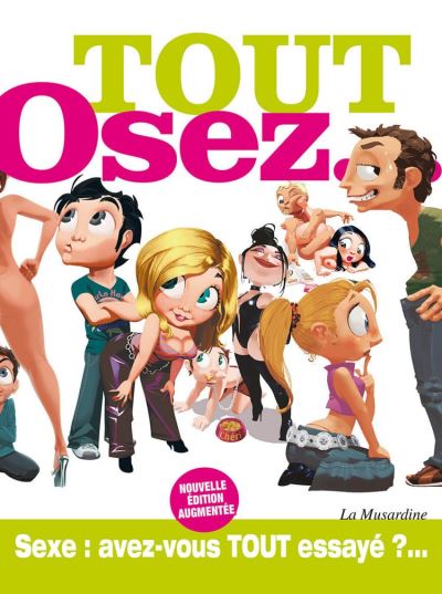 Tout Osez Edition 2023 Guide De La Sexualité Joyeuse Et Libérée