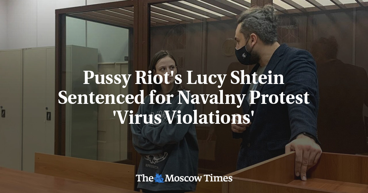 Pussy Riots Lucy Shtein Sentenced For Navalny Protest Virus