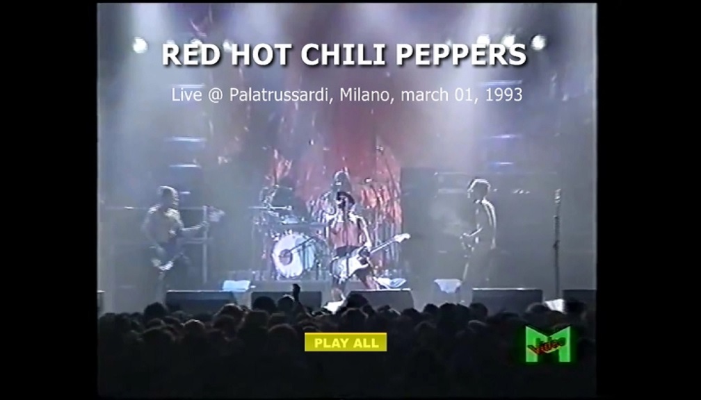 Tube Red Hot Chili Peppers 1992 03 01 Milan It Dvdfull Pro Shot